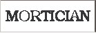 Mortician.eps