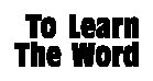 To Learn The Word.eps