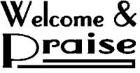 Welcome & Praise.eps