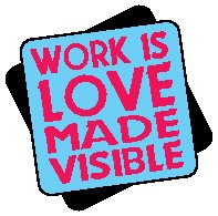 Work is Love Made Visible.eps
