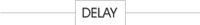 DELAY.CMX