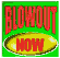 blwoutnowsm_w.gif