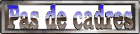 pas_de_cadres_mw.gif