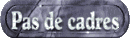 pas_de_cadres_mc.gif