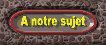 anotresujet_mw.gif