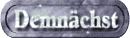 demnachst_mw.gif