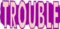 TROUBLE.WMF