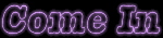 come_in_purp_sm_blk.gif